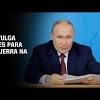 Putin anuncia condições para acabar com a guerra na Ucrânia ...