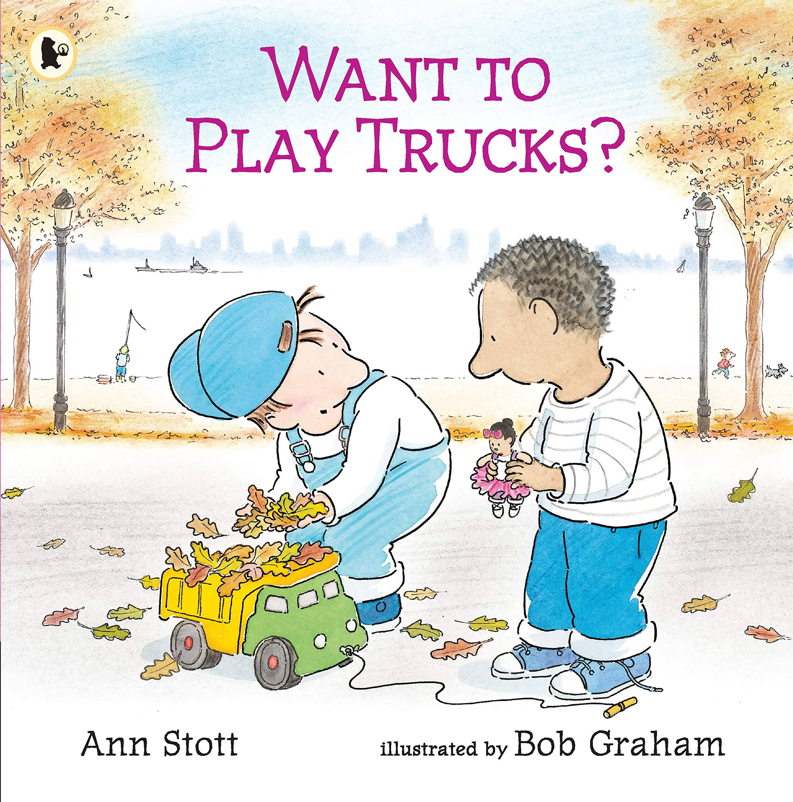 Want to Play Trucks? [Book]