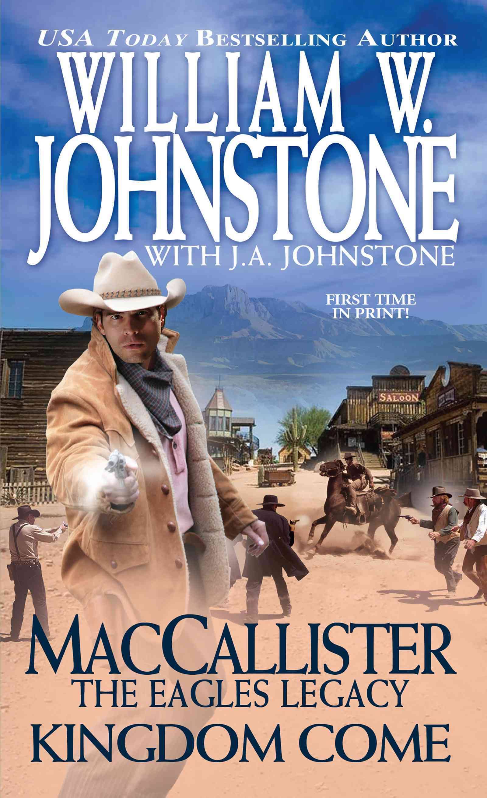 MacCallister Kingdom Come: The Eagles Legacy - William W. Johnstone and J.A. Johnstone