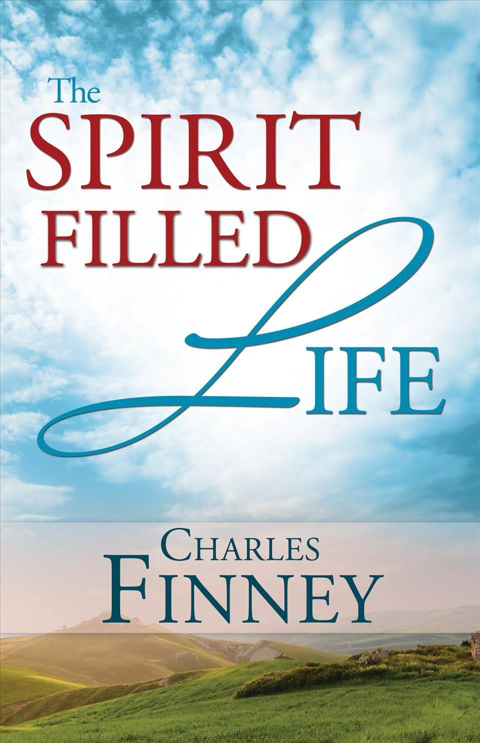 The Spirit-Filled Life By Finney, Charles Grandison 9780883683361