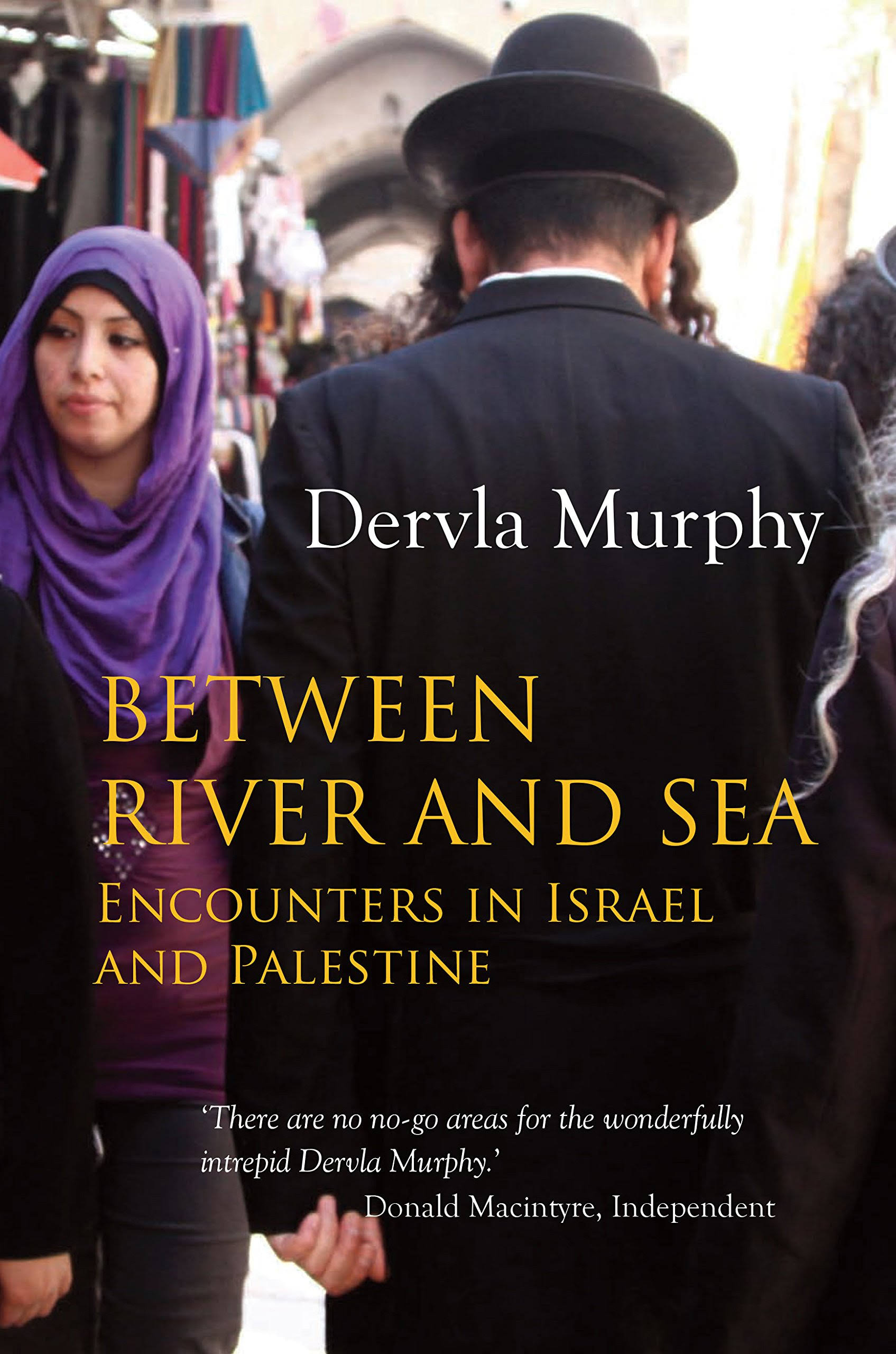 Between River and Sea by Dervla Murphy