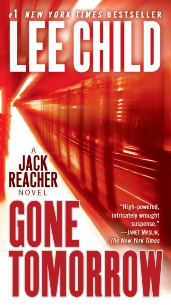Gone Tomorrow: A Reacher Novel [Book]