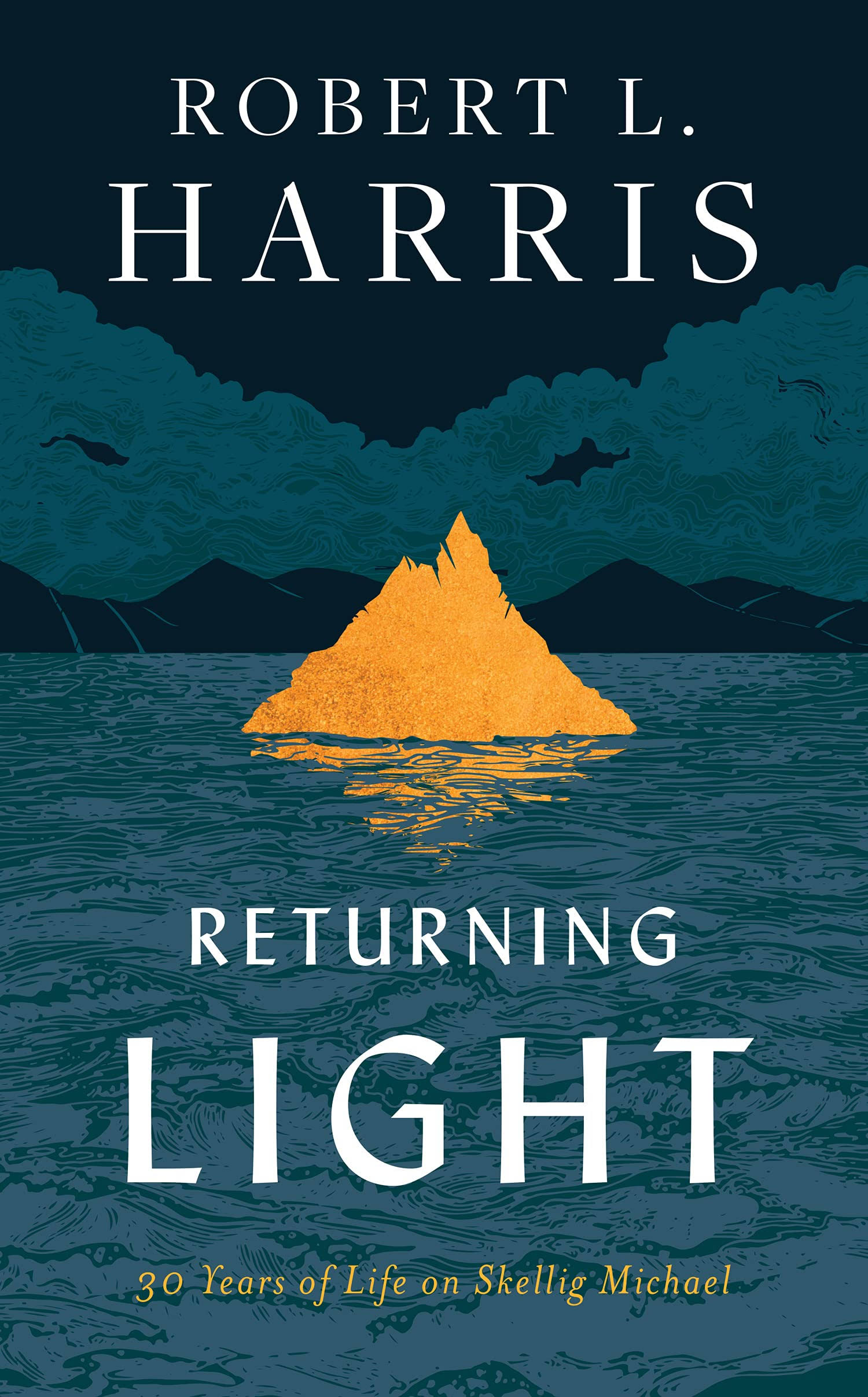 Returning Light: 30 Years of Life on Skellig Michael [Book]