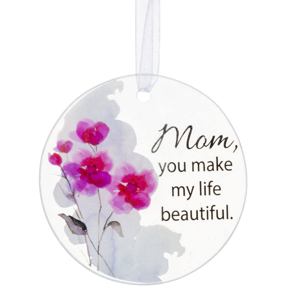 Ganz Life Is Beautiful Ornament - Mom, You Make My Life Beautiful