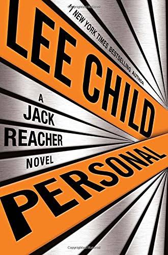 Personal: A Jack Reacher Novel [Book]