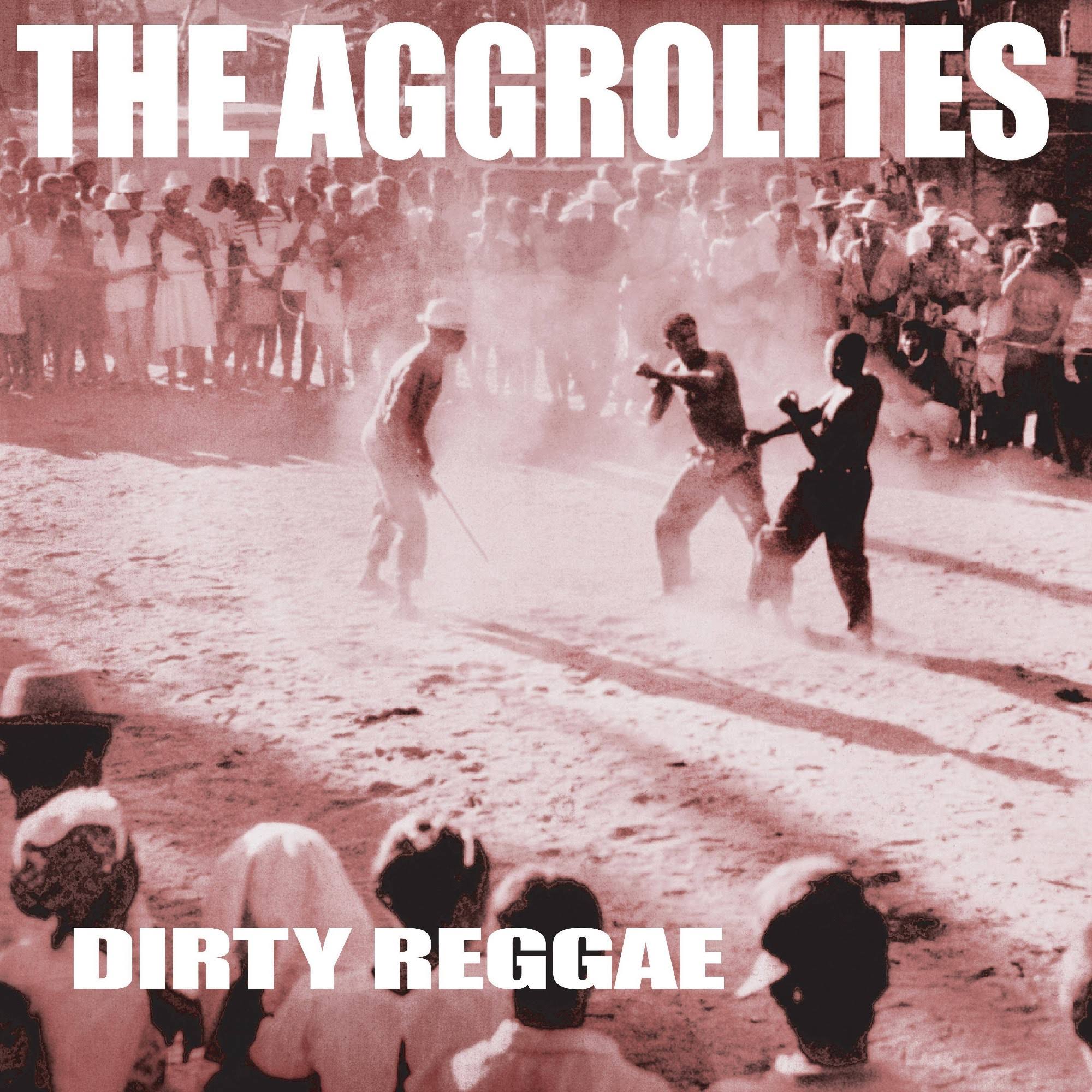 Aggrolites, The - Dirty Reggae Vinyl