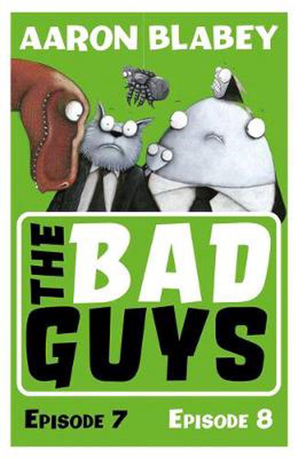 The Bad Guys: Episode 7&8 [Book]