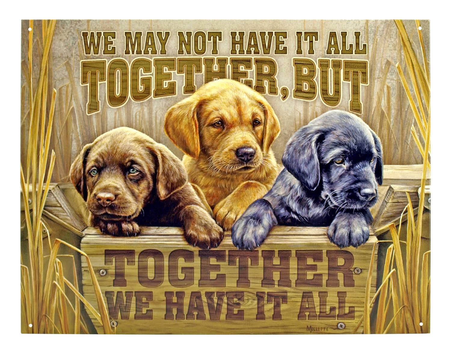Together We Have It All Labrador Puppies Tin Metal Sign