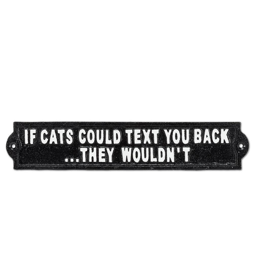 Abbott Collection AB-27-IRONAGE-475 12 in. If Cats Could Text Sign Black