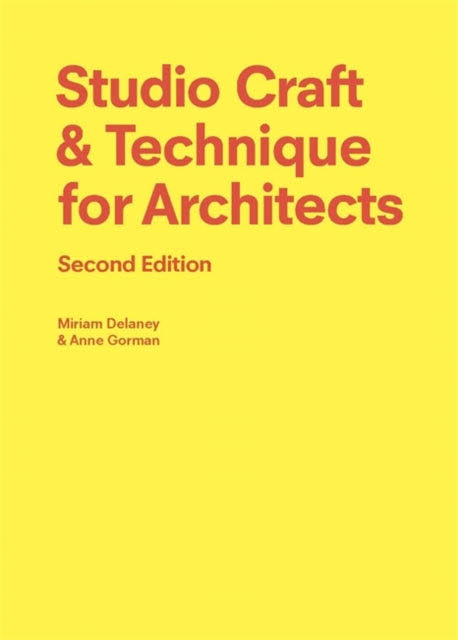Studio Craft and Technique for Architects Second Edition [Book]