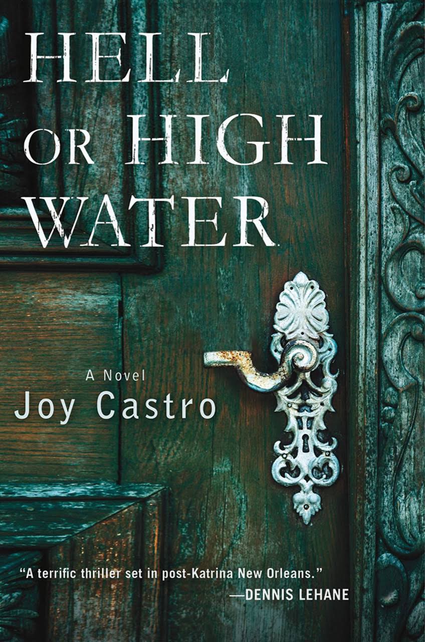 Hell Or High Water: A Novel [Book]