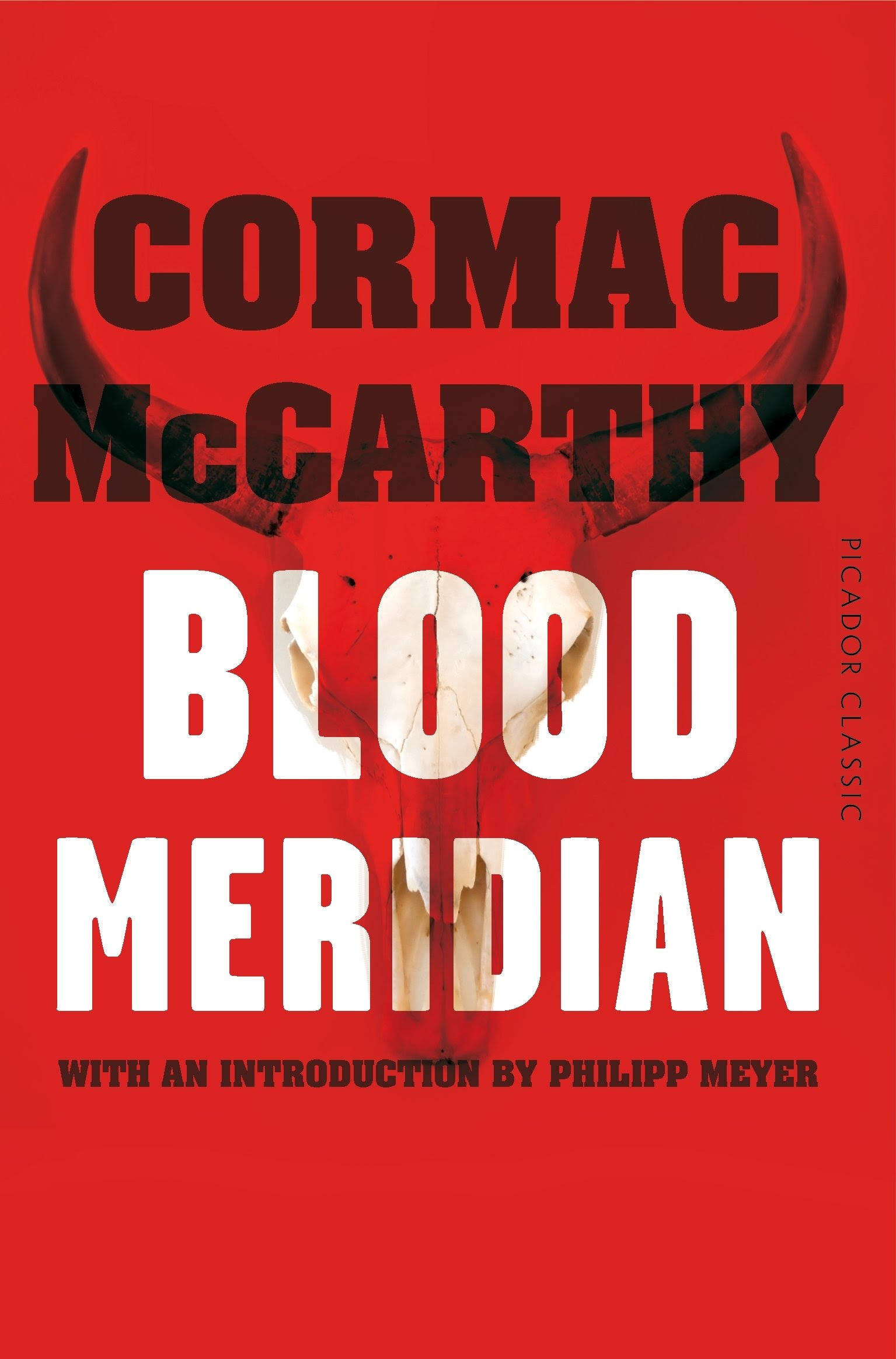 Blood Meridian: Picador Classic by McCarthy Cormac