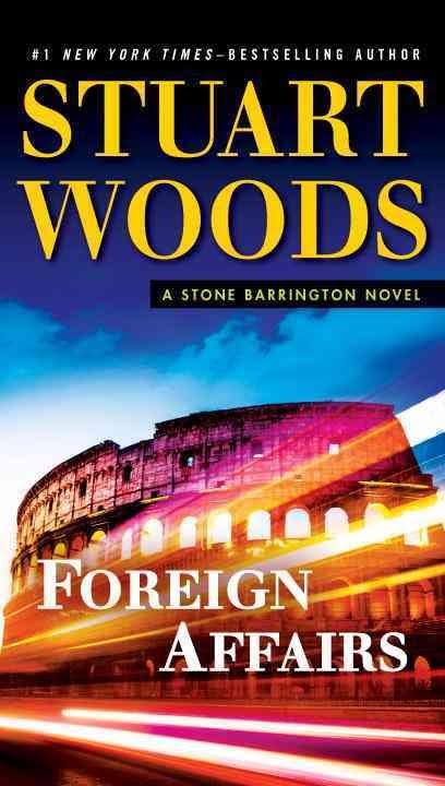 Foreign Affairs: A Stone Barrington Novel - Stuart Woods