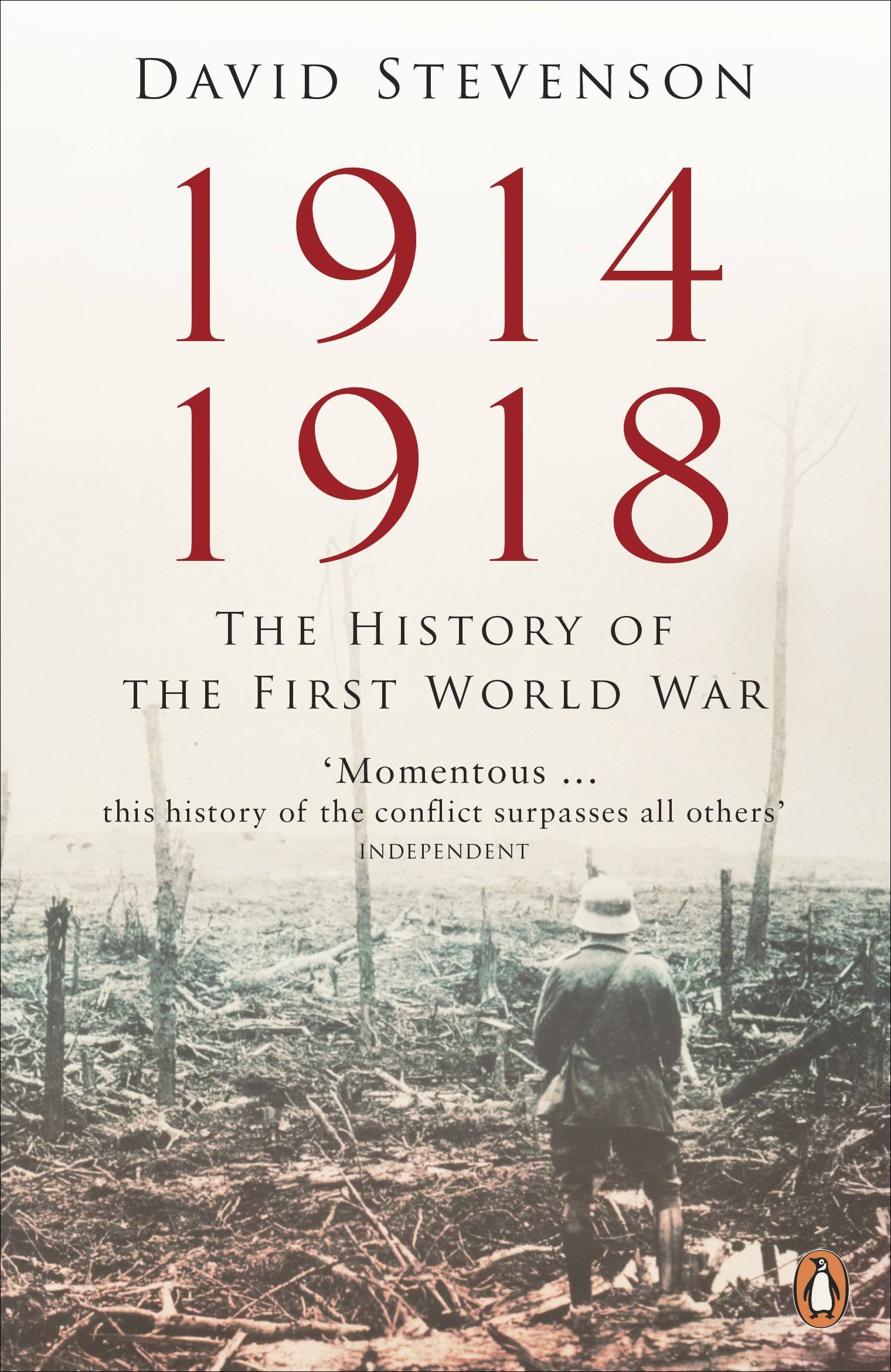 1914-1918: The History of the First World War by Stevenson, David