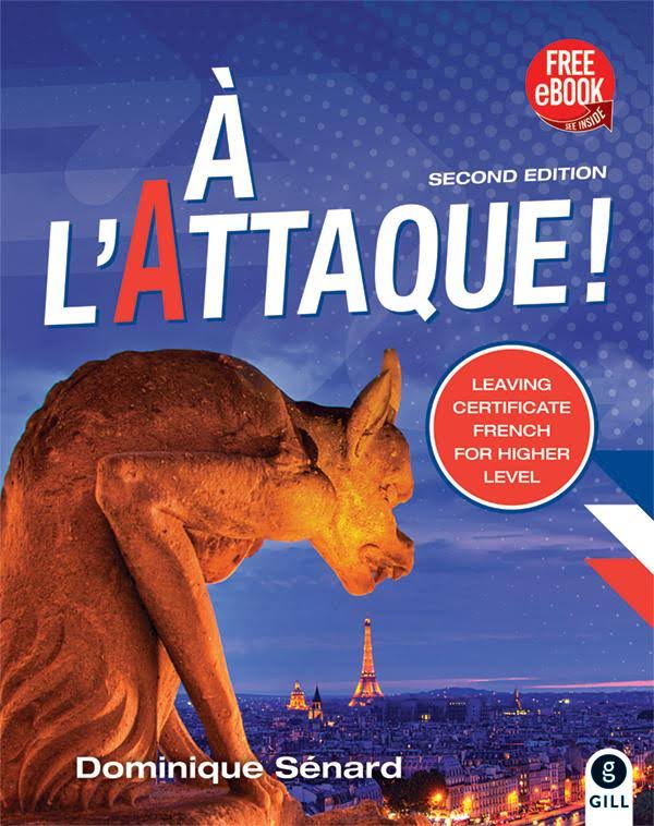 A L'Attaque! Higher Level Leaving Certificate 3rd Edition - Dominique Senard