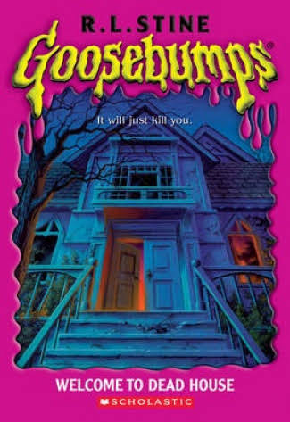 Goosebumps: Welcome to Dead House - R L Stine