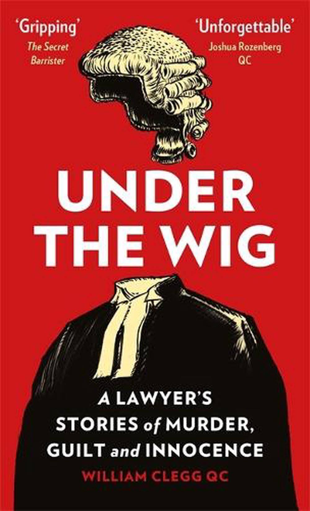 Under The Wig by William Clegg