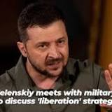 Zelenskiy meets with military leaders to discuss 'liberation' strategies