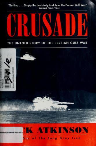 Crusade: The Untold Story of the Persian Gulf War [Book]