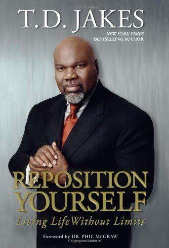 Reposition Yourself: Living Life Without Limits [Book]