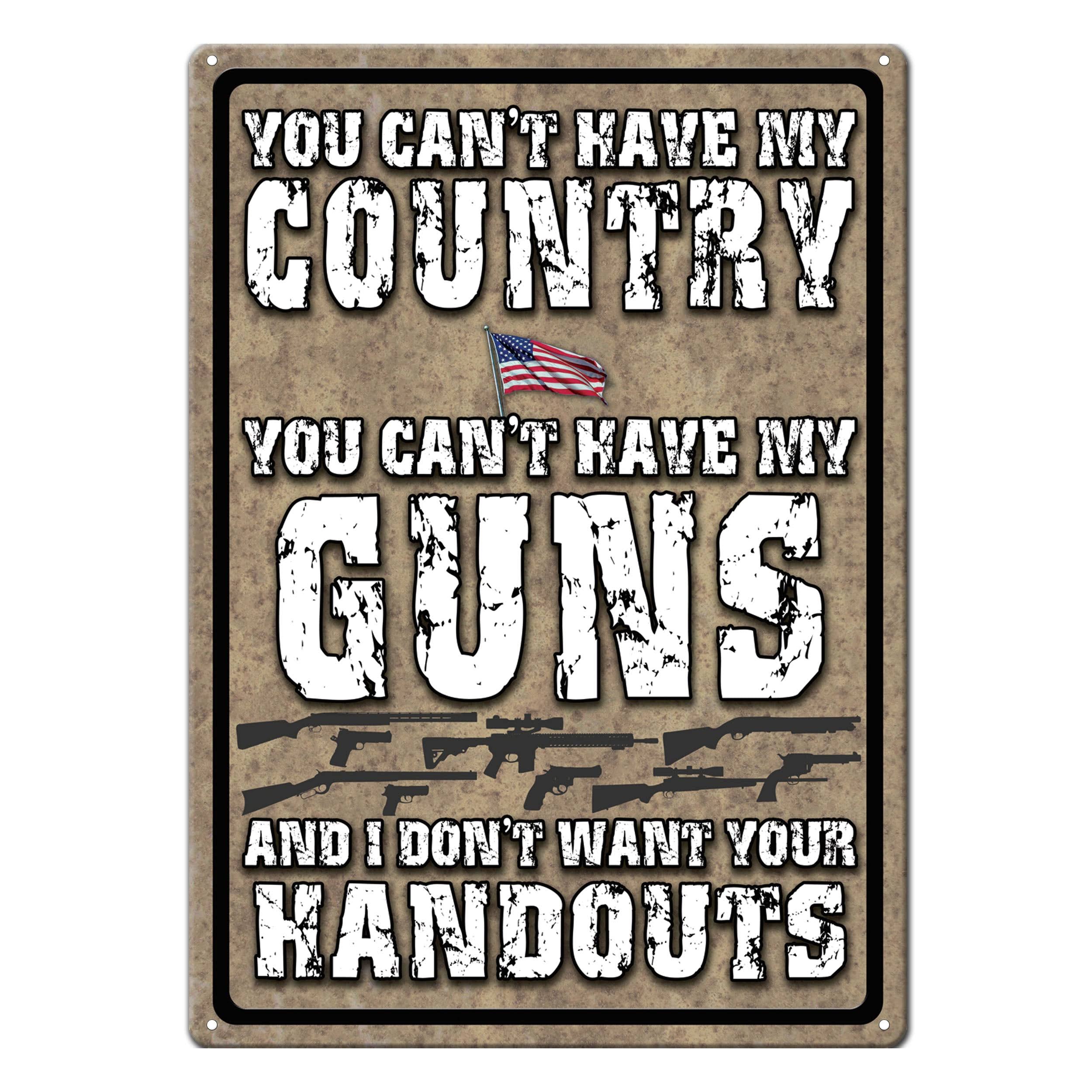 Rivers Edge Tin Sign - Can't Have My Country, 16.75" x 12"