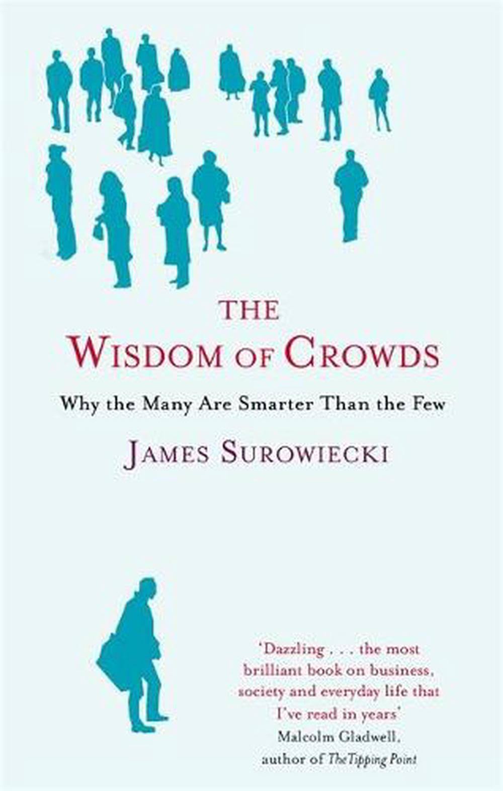 The Wisdom of Crowds - James Surowiecki