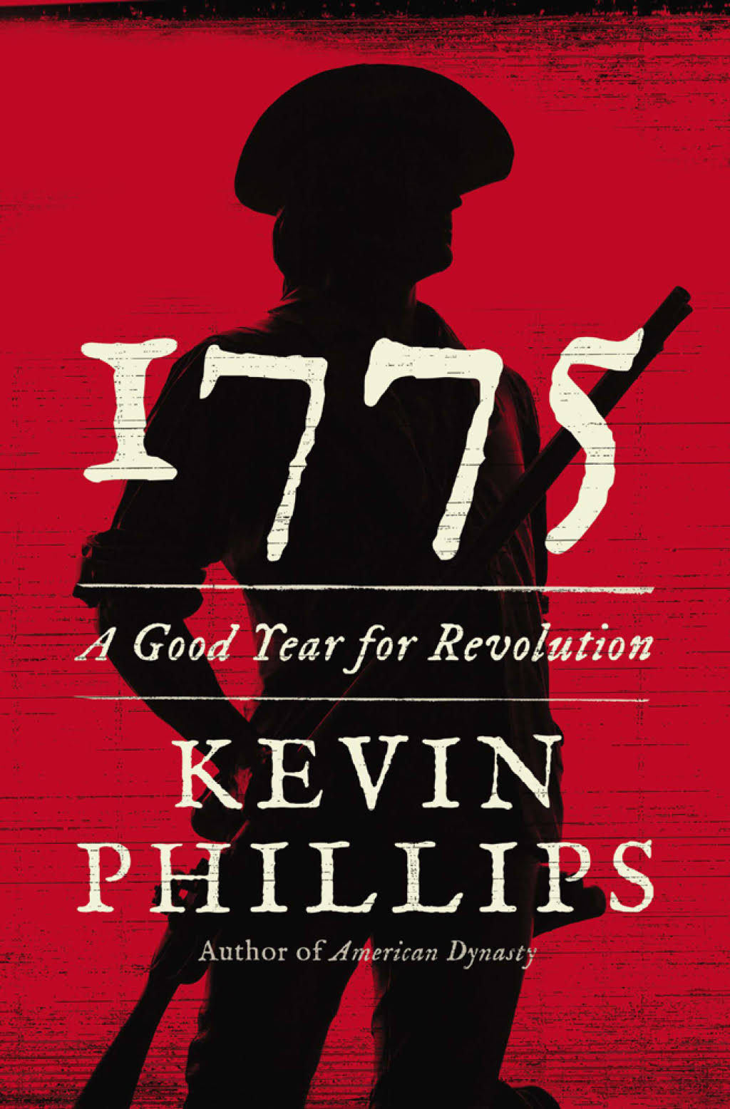 1775: A Good Year for Revolution [Book]
