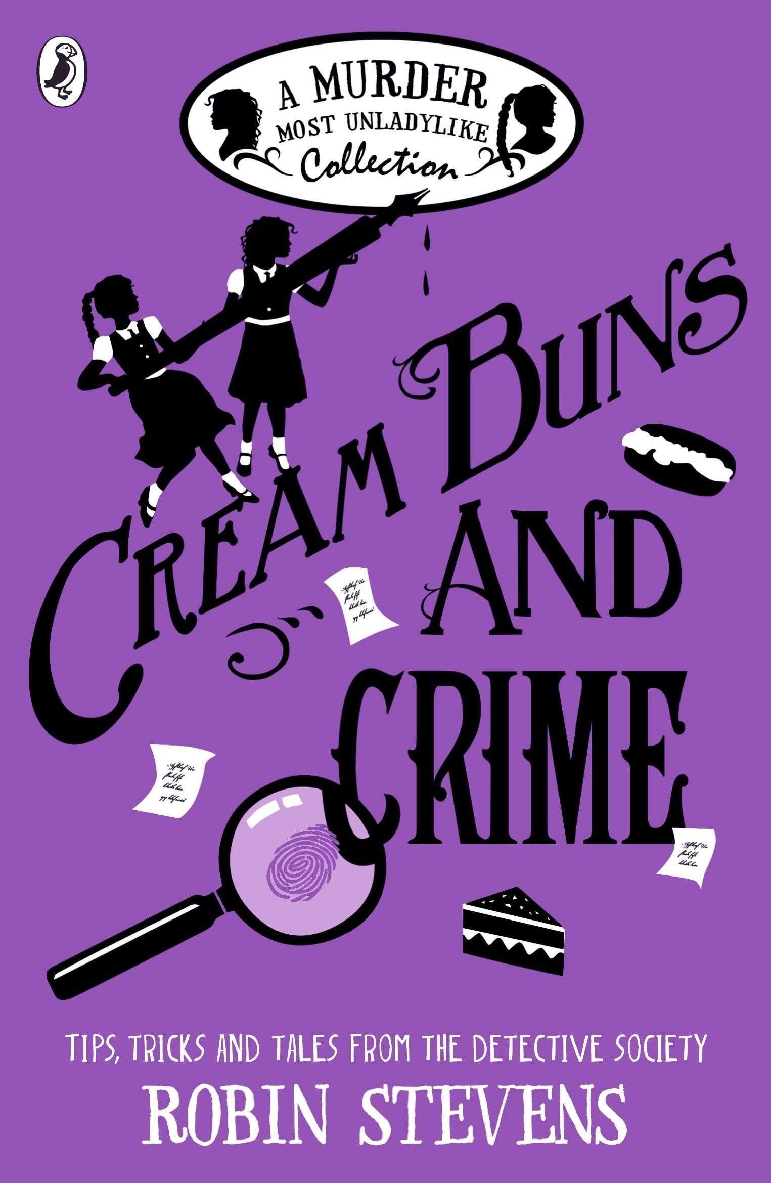 Cream Buns and Crime: A Murder Most Unladylike Collection - Robin Stevens