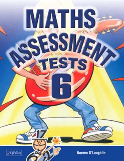 Maths Assessment Tests 6 - Noreen O' Loughlin