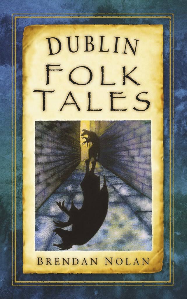 Dublin Folk Tales by Brendan Nolan