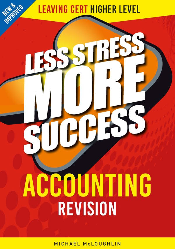 Less Stress More Success - Leaving Cert - Accounting - Higher Level