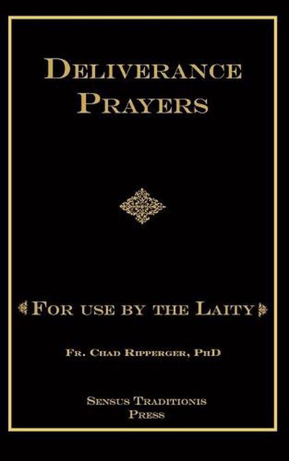 Deliverance Prayers: For Use by the Laity [Book]