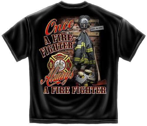 Once and Always A Firefighter - 3X-Large