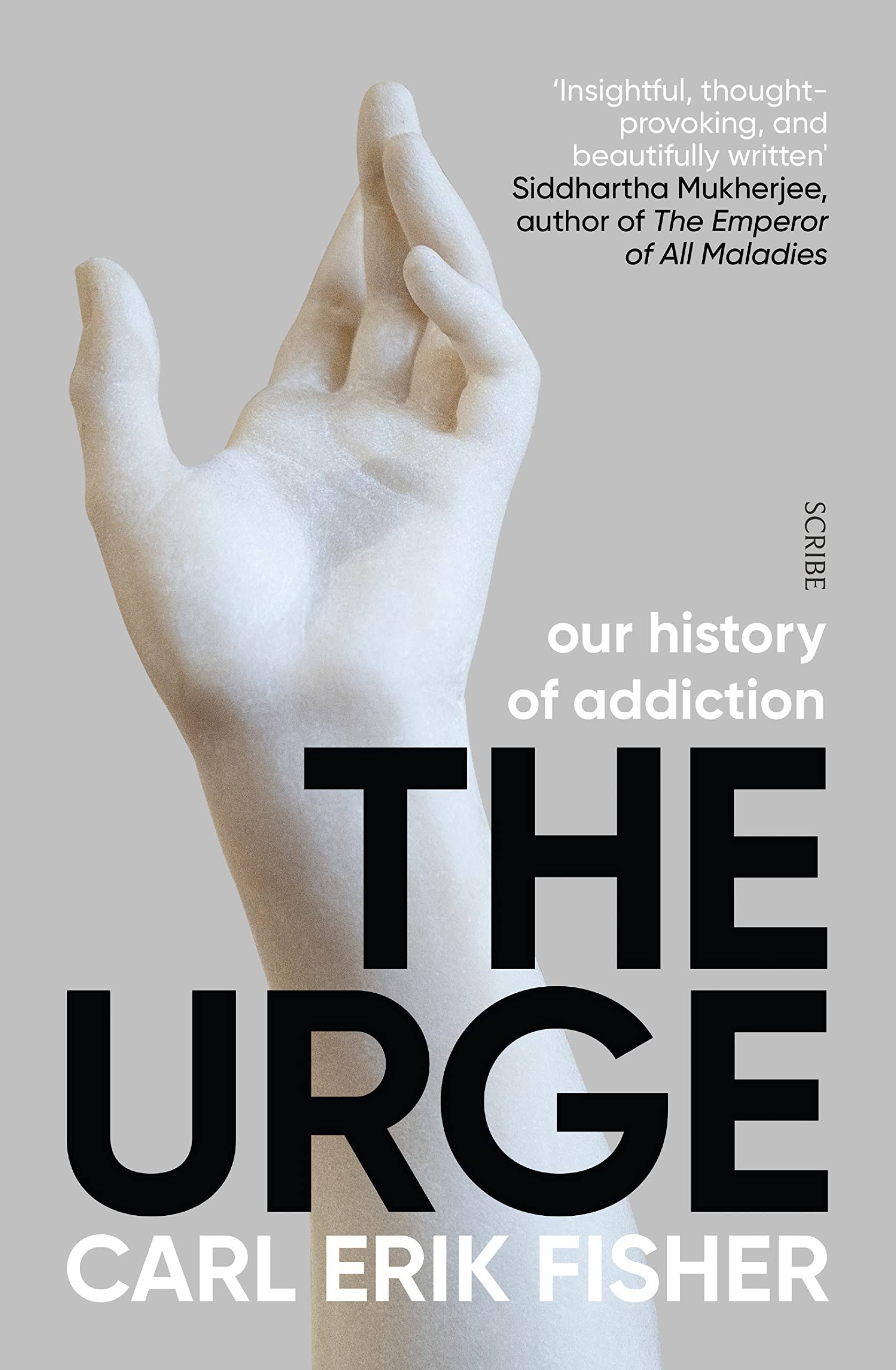 The Urge: Our History of Addiction [Book]