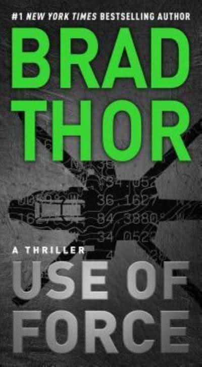 Use of Force: A Thriller [Book]