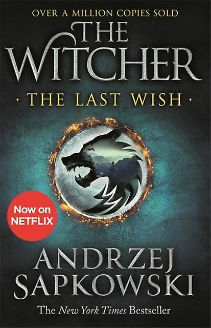 The Witcher The Last Wish by Andrzej Sapkowski