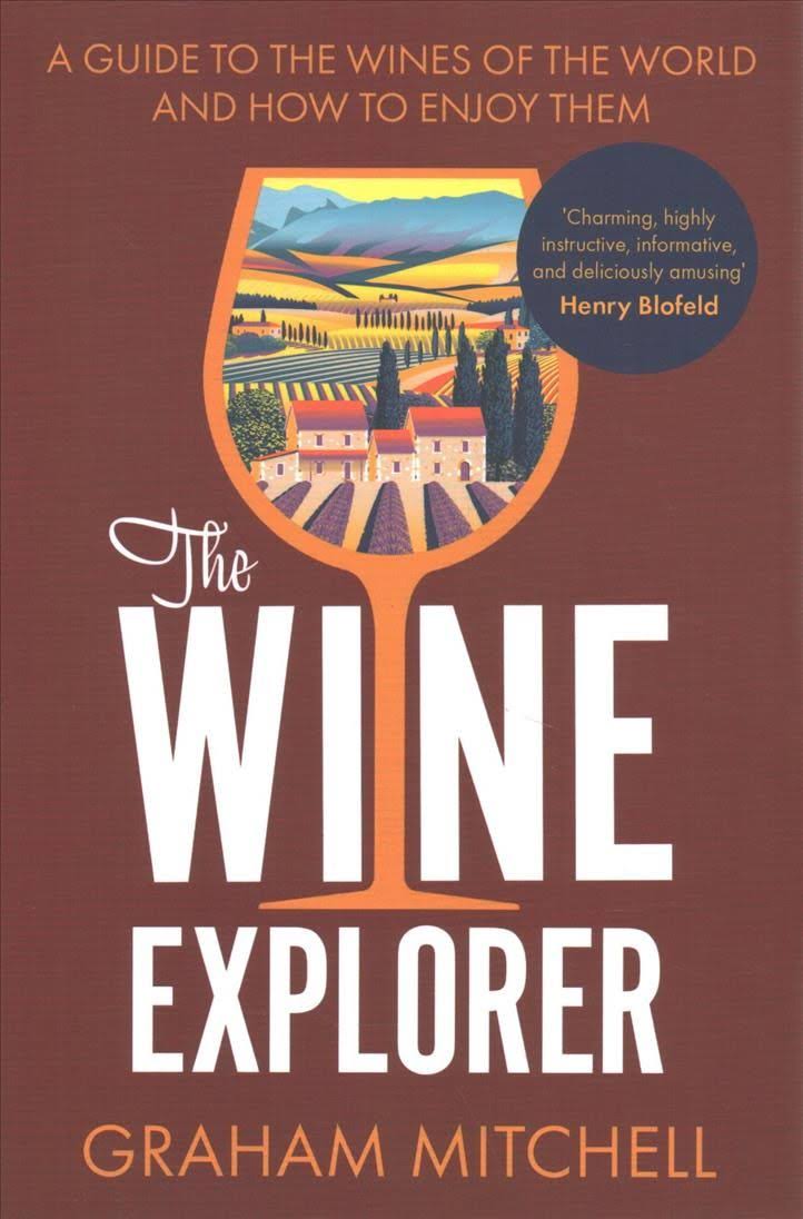 The Wine Explorer by Graham Mitchell