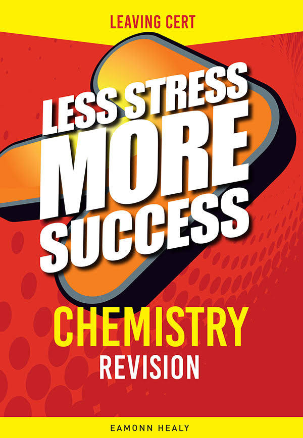 Less Stress More Success Leaving Certificate Chemistry