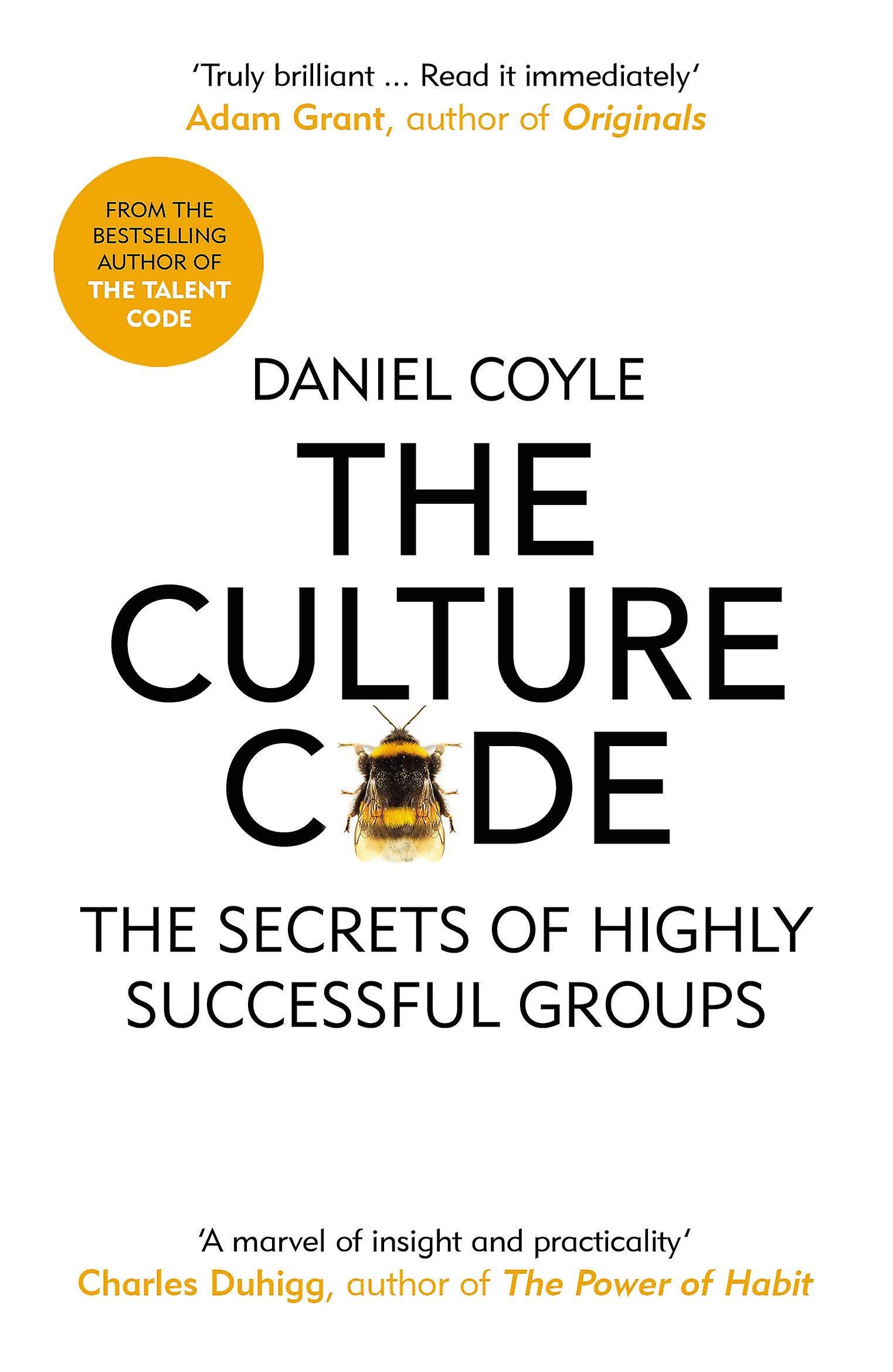 The Culture Code: The Secrets of Highly Successful Groups [Book]