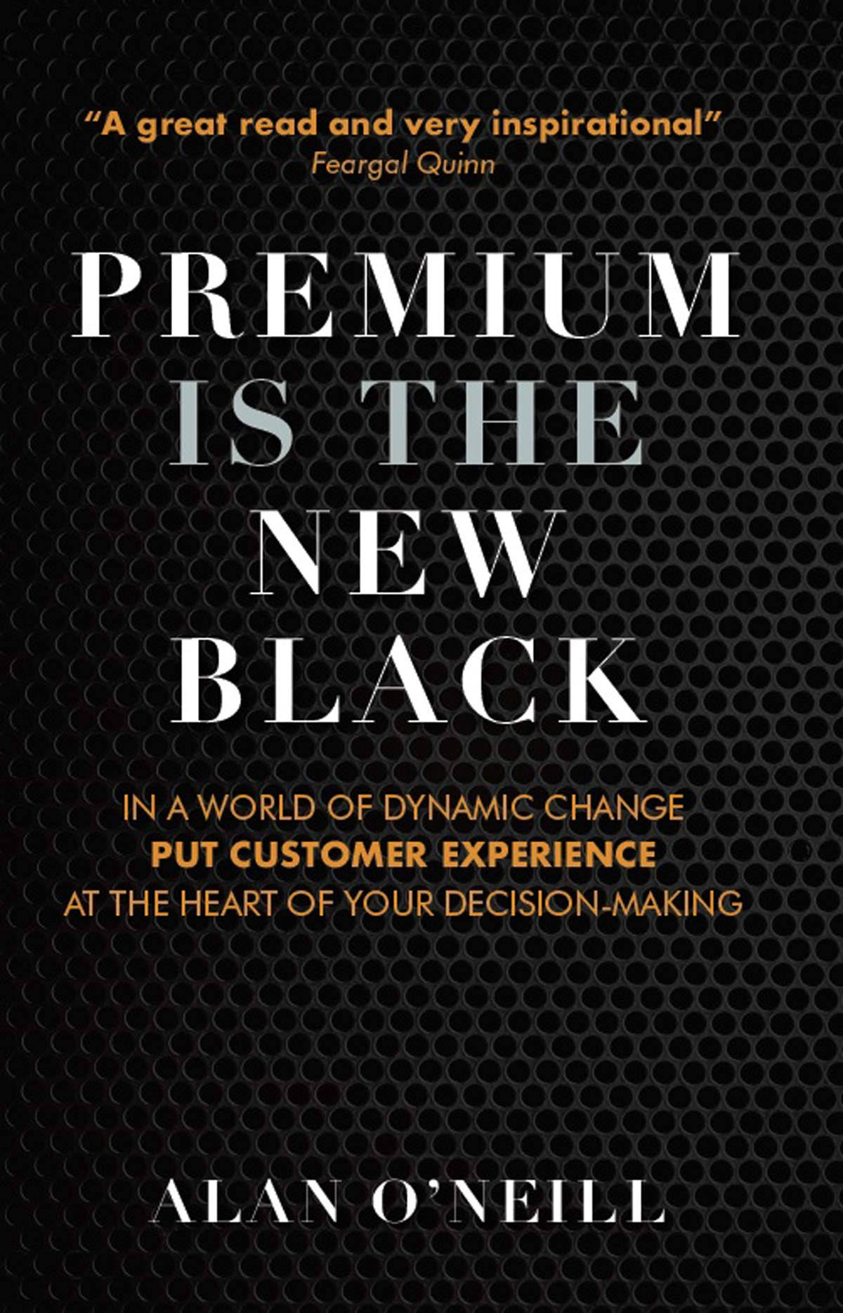 Premium Is the New Black - Alan O'Neill