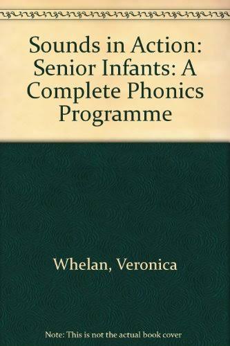 Sounds in Action: A Complete Phonics Programme for Senior Infants