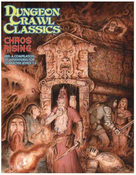 Dungeon Crawl Classics RPG #89 - Chaos Rising Adventure
