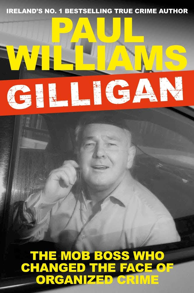 Gilligan: The Rise and Fall of a Brutal Gangster [Book]