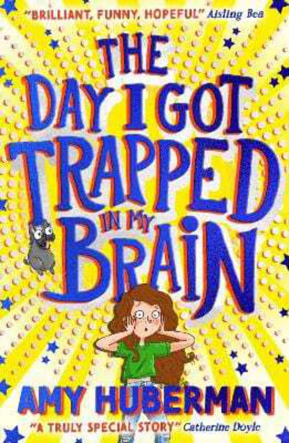 The Day I Got Trapped In My Brain by Amy Huberman