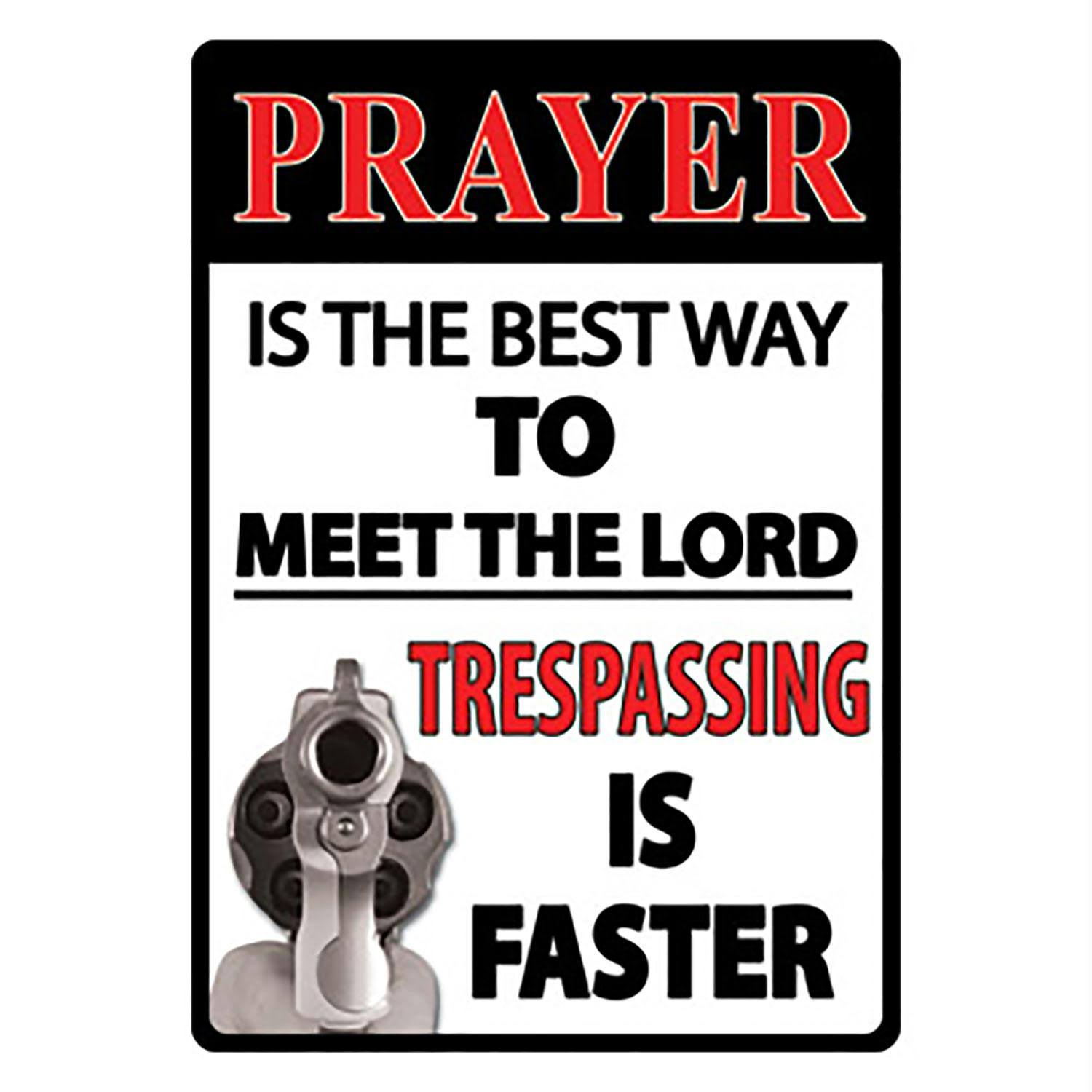 Rivers Edge Products Prayer Is The Best Way Tin Sign