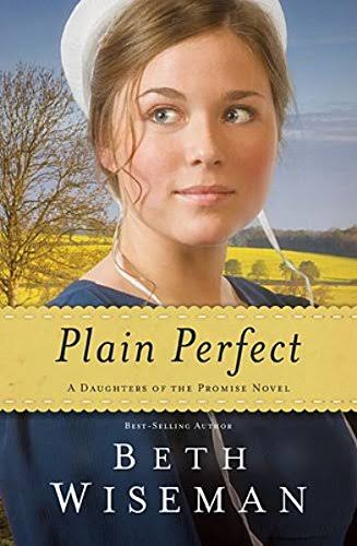 Plain Perfect: A Daughters of the Promise Novel [Book]