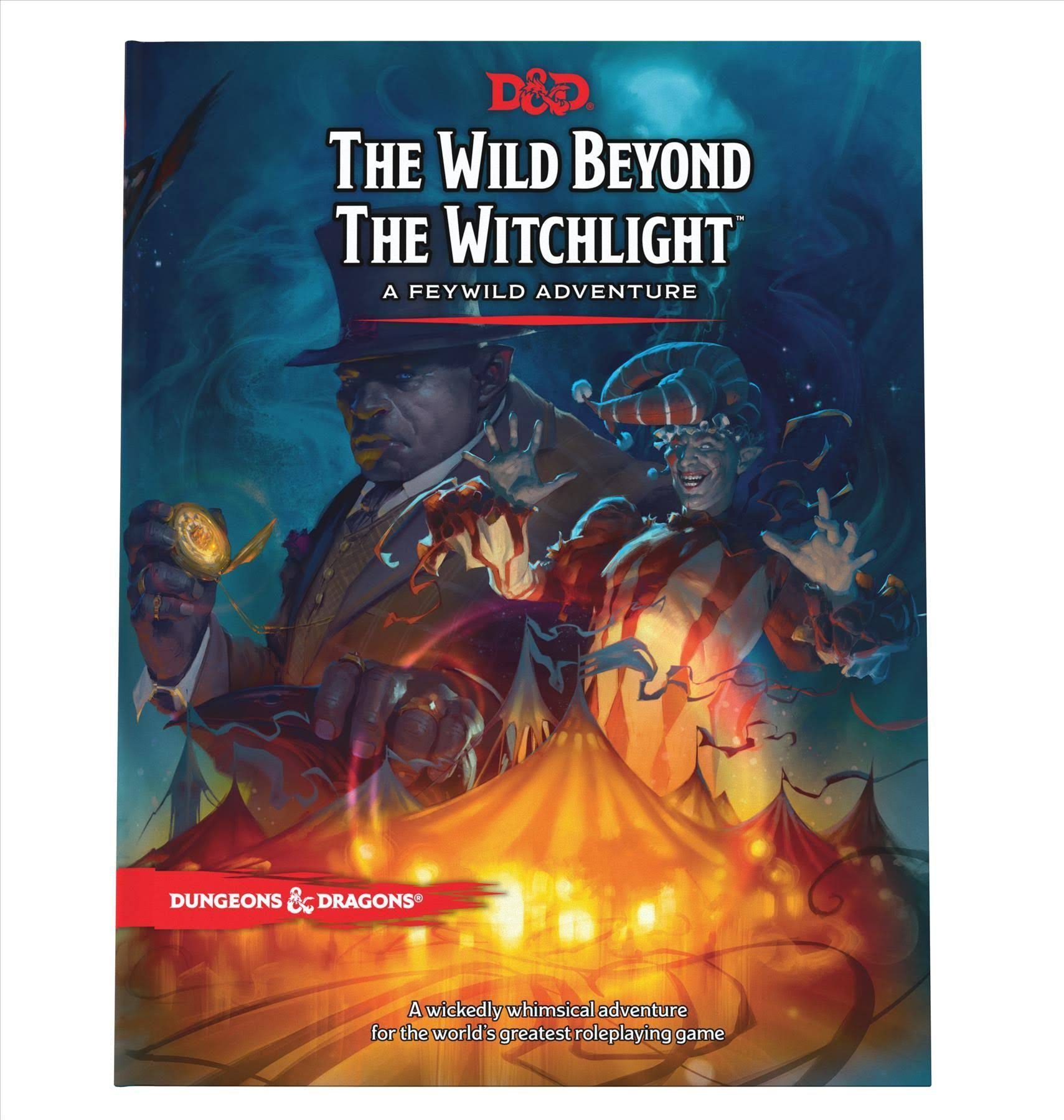 The Wild Beyond the Witchlight: A Feywild Adventure (Dungeons & Dragons Book) [Book]