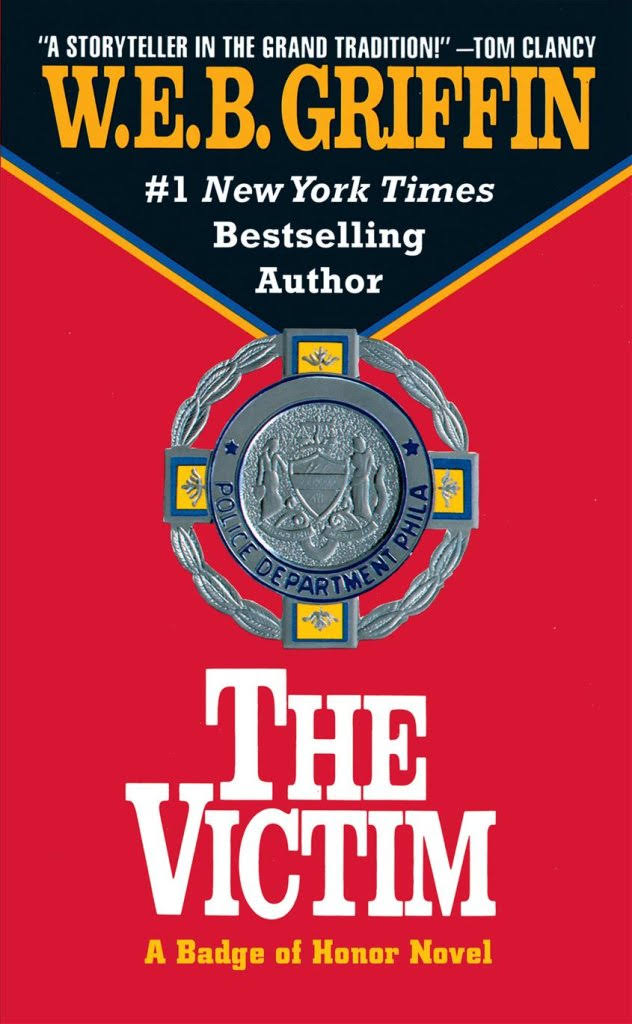 The Victim: Badge of Honor - W E B Griffin