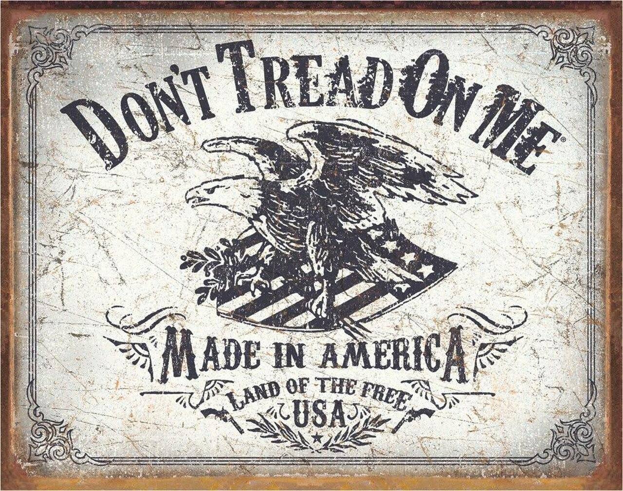 Tin Signs 2008 Dont Tread on Me Land of The Free Tin Sign