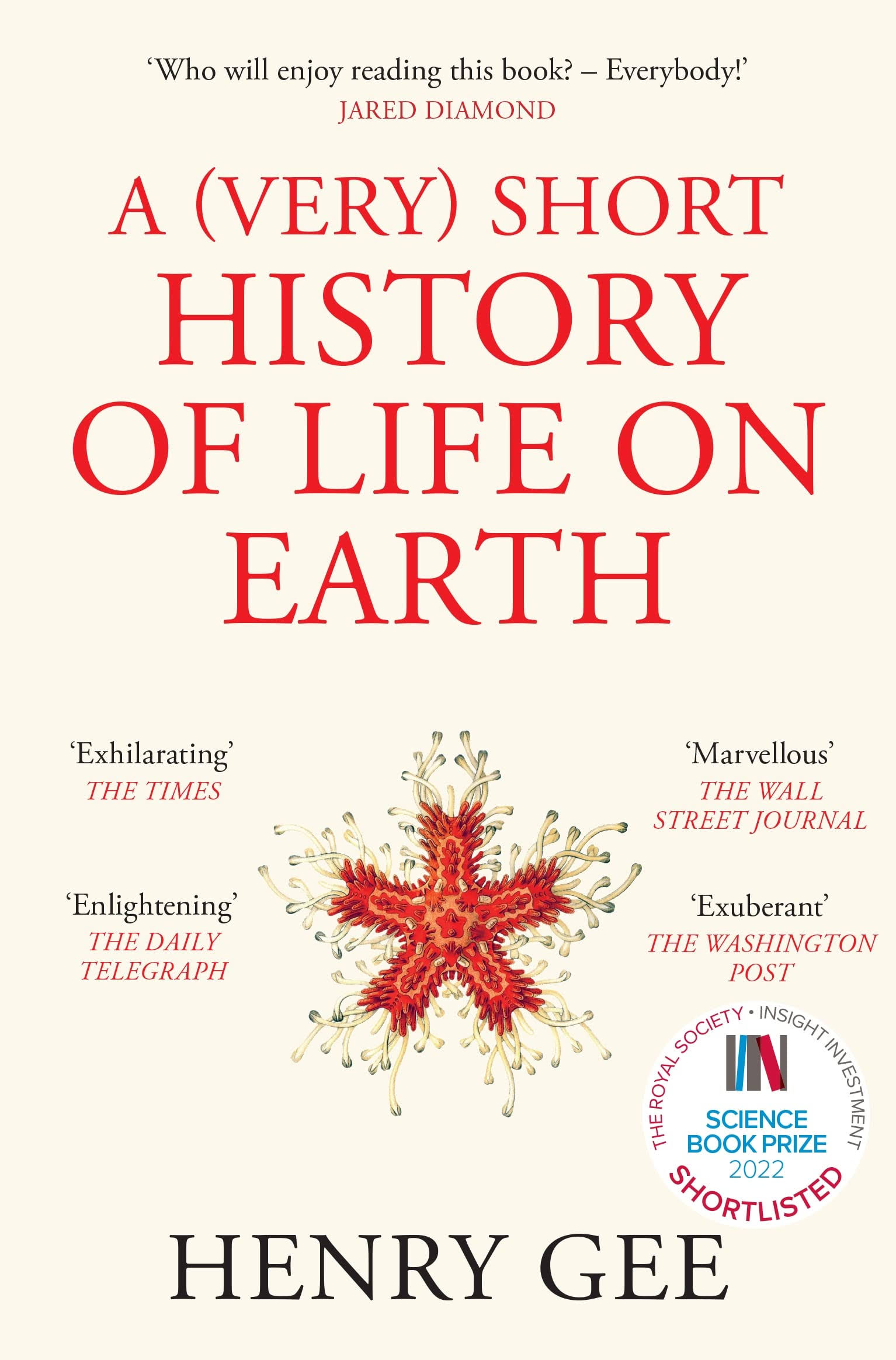 A (Very) Short History of Life on Earth: 4. 6 Billion Years in 12 Chapters [Book]